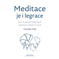 Meditace je i legrace, František Tichý