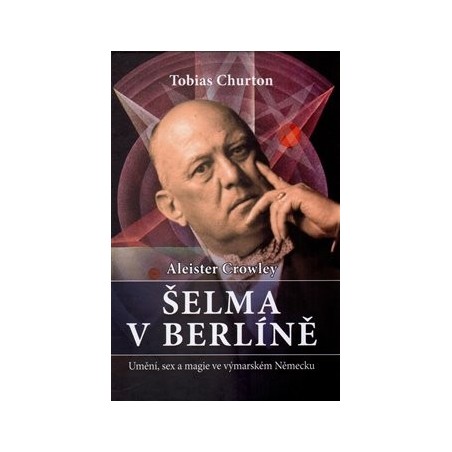 Šelma v Berlíně, Aleister Crowley, Tobias Churton