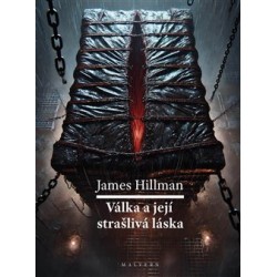 Válka a její strašlivá láska, James Hillman