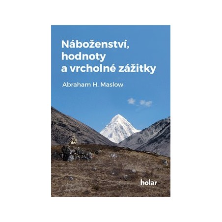 Náboženství, hodnoty a vrcholné zážitky, Abraham H. Maslow