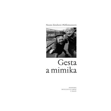 Gesta a mimika, Zárubová - Pfefferma Noemi