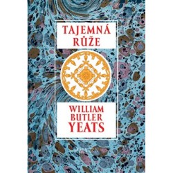 Tajemná růže, William Butler Yeats