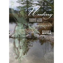Undiny - Poznání z říše vodních duchů, Mistele William