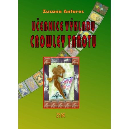 Učebnice výkladu Crowley tarotu, Zuzana Antares