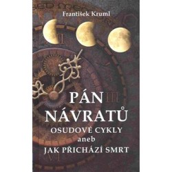 Pán návratů, Kruml František