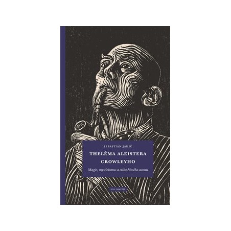 Theléma Aleistera Crowleyho, Sebastián Jahič