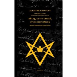 Dělej, co ty chceš, ať je celý zákon, Aleister Crowley, Sebastián Jahič, Charles Stansfeld Jones