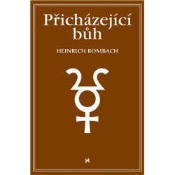 Přicházející Bůh, Heinrich Rombach