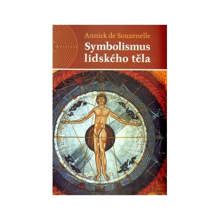 Symbolismus lidského těla, de Souzenelle Annick