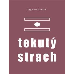 Tekutý strach, Zygmunt Bauman