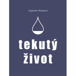 Tekutý život, Zygmunt Bauman