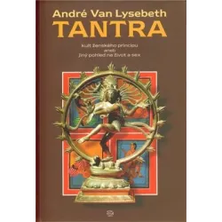 Tantra: kult ženského principu aneb jiný pohled na život a sex, Van Lysebeth André