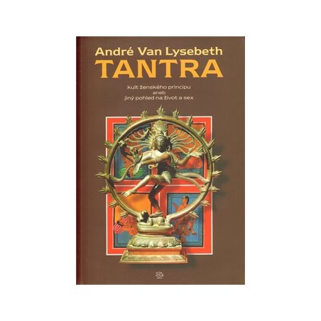 Tantra: kult ženského principu aneb jiný pohled na život a sex, Van Lysebeth André