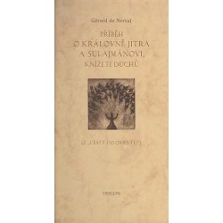 Příběh o Královně jitra a Sulajmánovi, knížeti duchů ( Z Cesty do Orientu), Gérard de Nerval