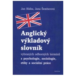 Anglický výkladový slovník vybraných odborných termínů z psychologie, sociologie, etiky a sociální práce