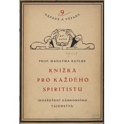 Knížka pro každého spiritistu, Mahatma Batler, JIří Mahen