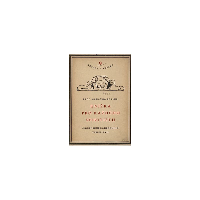 Knížka pro každého spiritistu, Mahatma Batler, JIří Mahen
