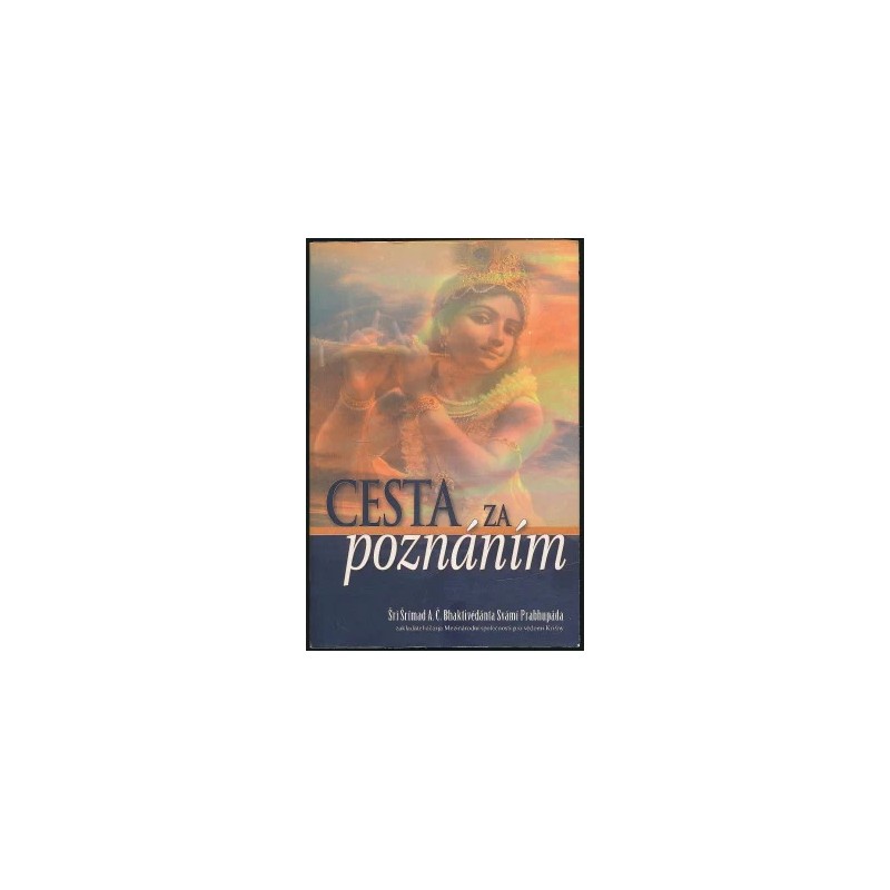 Cesta za poznáním, Šrí Šrímad A. Č. Bhaktivédánta Svámí Prabhupáda