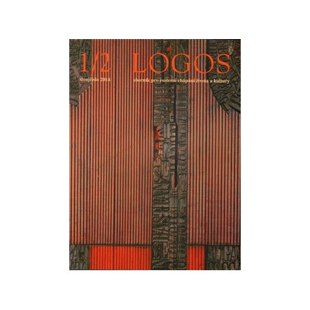 Logos 1-2/2014 Sborník pro esoterní chápání života a kultury