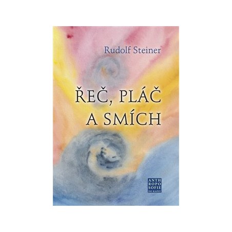 Řeč, pláč a smích, Rudolf Steiner