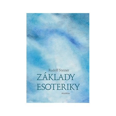 Základy esoteriky, Rudolf Steiner