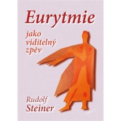Eurytmie jako viditelný zpěv, Steiner Rudolf