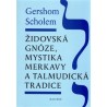 Židovská gnóze, mystika merkavy a talmudická tradice, Scholem Gershom