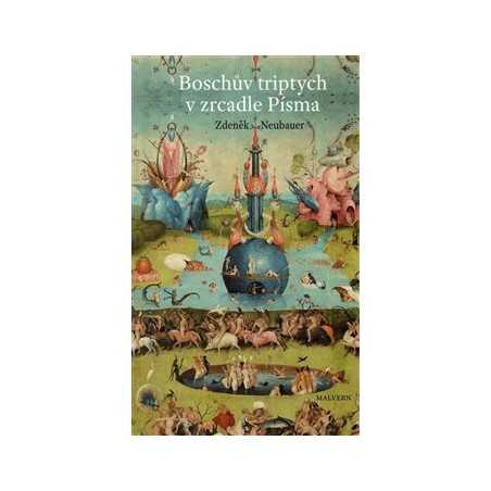 Boschův triptych v zrcadle Písma, Zdeněk Neubauer