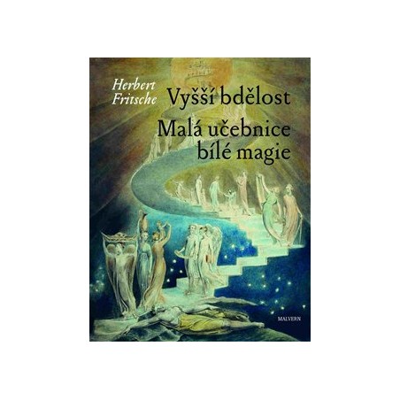 Vyšší bdělost / Malá učebnice bílé magie, Fritsche Herbert